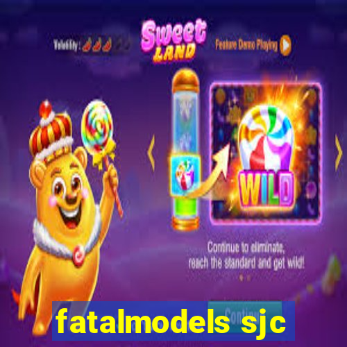 fatalmodels sjc